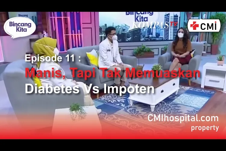 Bincang Kita : Manis tapi Tak Memuaskan, Diabetes vs Impotensi